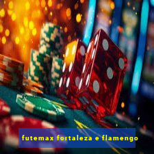 futemax fortaleza e flamengo